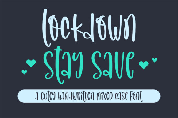 Lockdown Stay Save: A Web Designer’s Take on This Handwritten Typeface